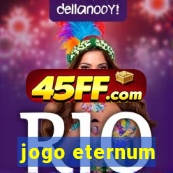jogo eternum